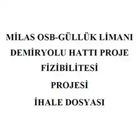MİLAS OSB  GÜLLÜK LİMANI DEMİRYOLU İHALE DUYURUSU