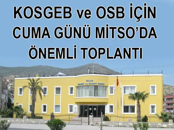 Sanayi ve Ticaret Bakanlığı Müsteşarı, KOSGEB Başkanı ve Başkan Yardımcısı geliyor
