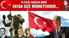 19 EYLÜL GAZİLER GÜNÜ KUTLU OLSUN !