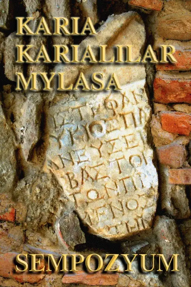 7. KARİA, KARİALILAR VE MYLASA SEMPOZYUMU 5-6 EYLÜL’DE MİLAS’TA - 1