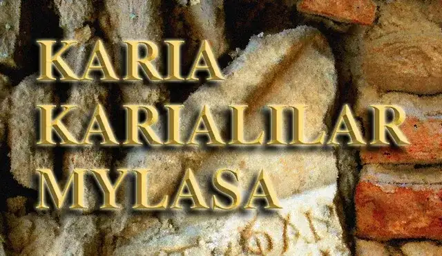 7. KARİA, KARİALILAR VE MYLASA SEMPOZYUMU 5-6 EYLÜL’DE MİLAS’TA