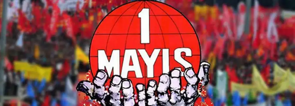 TÜM ÇALIŞANLARIN 1 MAYIS İŞÇİ VE EMEKÇİLER GÜNÜ KUTLU OLSUN