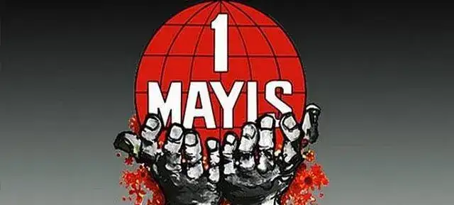 TÜM ÇALIŞANLARIN 1 MAYIS EMEK VE DAYANIŞMA GÜNÜNÜ KUTLARIZ