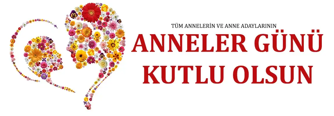 ANNELER GÜNÜ KUTLU OLSUN - 1