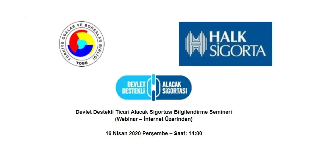 İNTERNET ORTAMINDA İZLENEBİLECEK...  TOBB - HALK SİGORTA İŞBİRLİĞİNDE DEVLET DESTEKLİ TİCARİ ALACAK SİGORTASI SEMİNERİ            16 NİSAN PERŞEMBE GÜNÜ SAAT 14.00'TE...