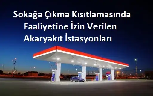 KISITLAMA GÜNLERİNDE AKARYAKITÇILAR NÖBETLEŞE ÇALIŞACAK - 1
