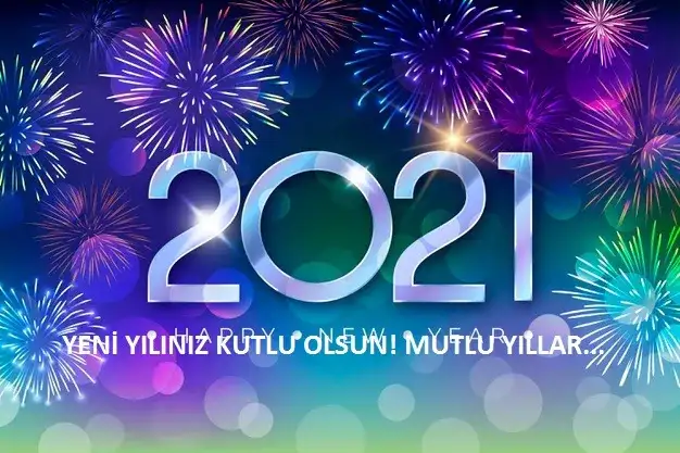 YENİ YILINIZ KUTLU OLSUN... NİCE MUTLU YILLAR...