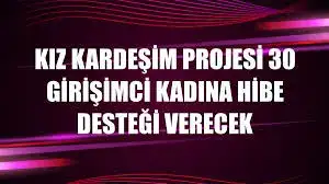 TOBB - Habitat Derneği ve Coca Cola Türkiye işbirliğinde "Kız Kardeşim Hibe Proğramı" YEME İÇME SEKTÖRÜNDEKİ 30 KADIN GİRİŞİMCİYE HİBE DESTEĞİ SAĞLANACAK