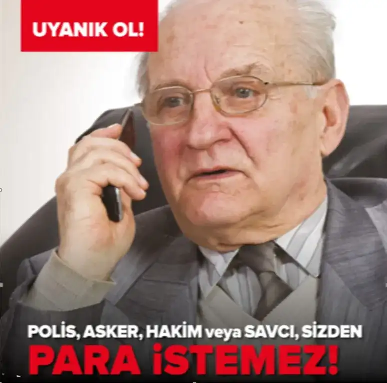 T.C. İÇİŞLERİ BAKANLIĞI EMNİYET GENEL MÜDÜRLÜĞÜ UYARIYOR: POLİS ASKER, HAKİM VEYA SAVCI SİZDEN PARA İSTEMEZ!