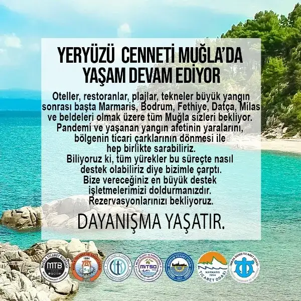 TOBB ÜYESİ MUĞLA ODALARI NDAN ORTAK DAVET: "YANGIN GEÇTİ, YAŞAM DEVAM EDİYOR. GELEBİLİRSİNİZ!"