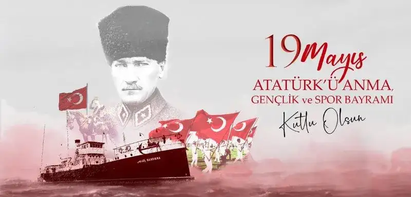 19 MAYIS ATATÜRK'Ü ANMA, GENÇLİK VE SPOR BAYRAMI KUTLU OLSUN.