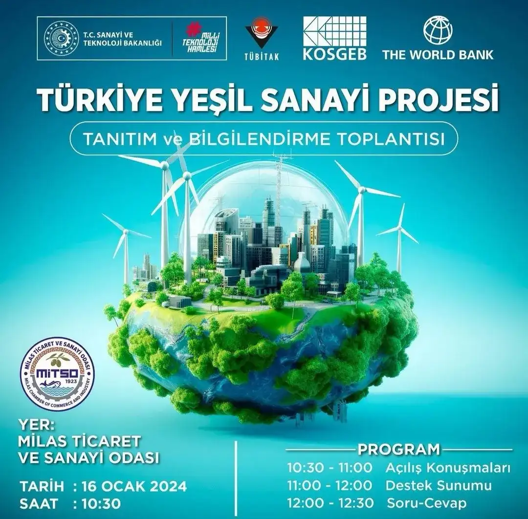 Türkiye Yeşil Sanayi Projesi Tanıtım ve Bilgilendirme Toplantısı 16 Ocak 2024 Salı Günü Milas Ticaret ve Sanayi Odası Toplantı Salonunda Gerçekleştirilecektir.