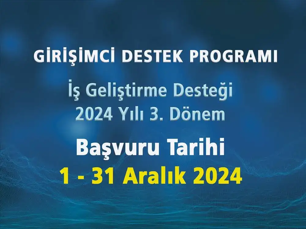 KOSGEB Girişimci Destek Programı 2024 Yılı 3. Çağrı Başvuruları