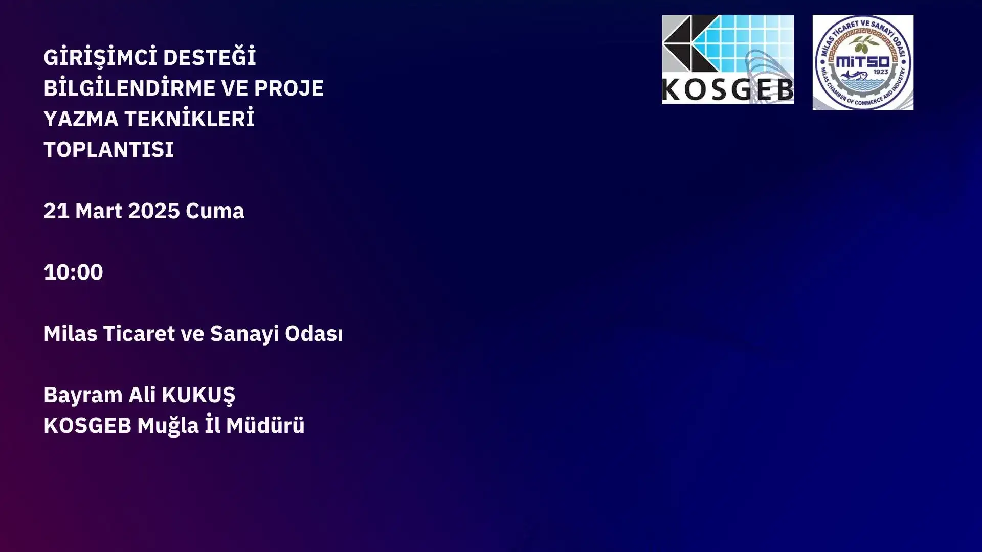 GİRİŞİMCİ DESTEĞİ BİLGİLENDİRME VE PROJE YAZMA TEKNİKLERİ TOPLANTISI