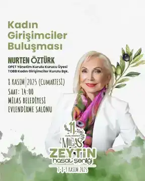 Kadın Girişimciler Buluşması – Milas Zeytin Hasat Şenliği Kapsamında
